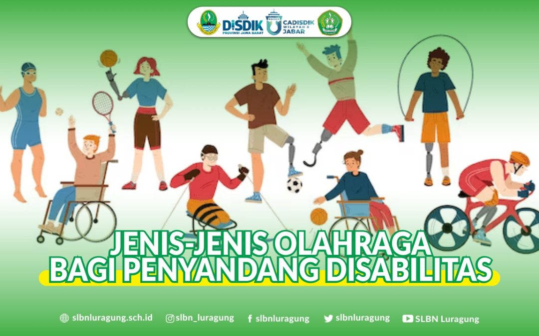 Jenis-Jenis Olahraga Bagi Penyandang Disabilitas