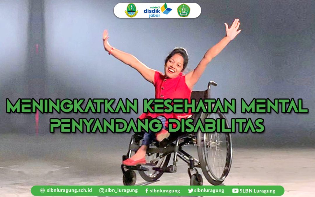 Meningkatkan Kesehatan Mental Penyandang Disabilitas