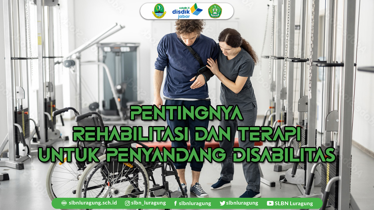 pentingnya rehabilitasi dan terapi untuk penyandang disabilitas