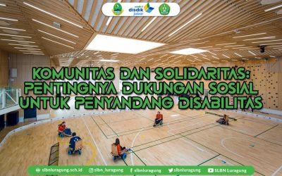 Komunitas dan Solidaritas: Pentingnya Dukungan Sosial untuk Penyandang Disabilitas