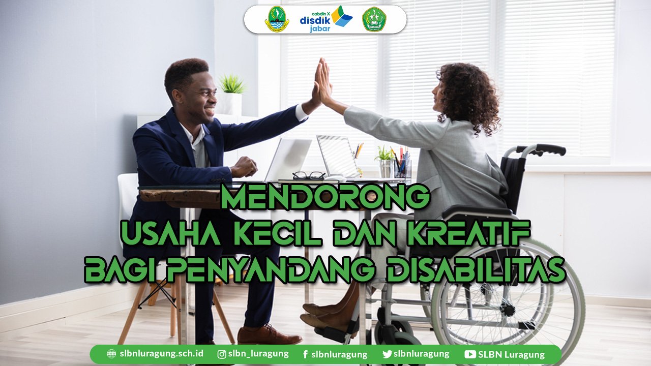 mendorong usaha kecil dan kreatif penyandang disabilitas