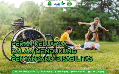 Peran Keluarga dalam Mendukung Penyandang Disabilitas