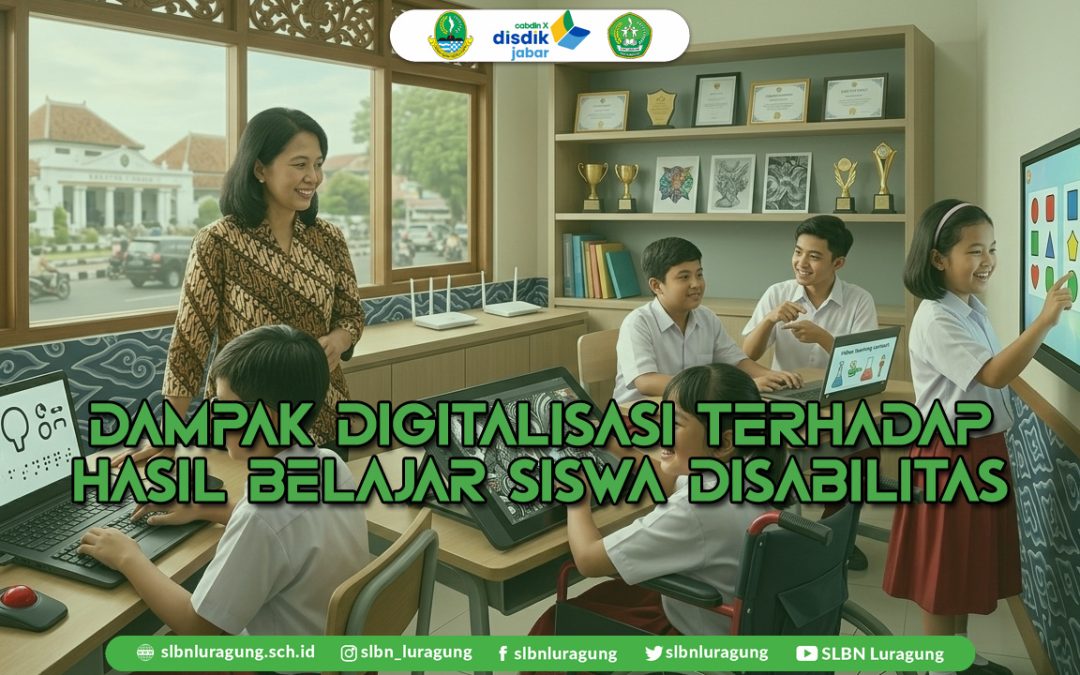Digitalisasi dan Hasil Belajar Siswa Disabilitas