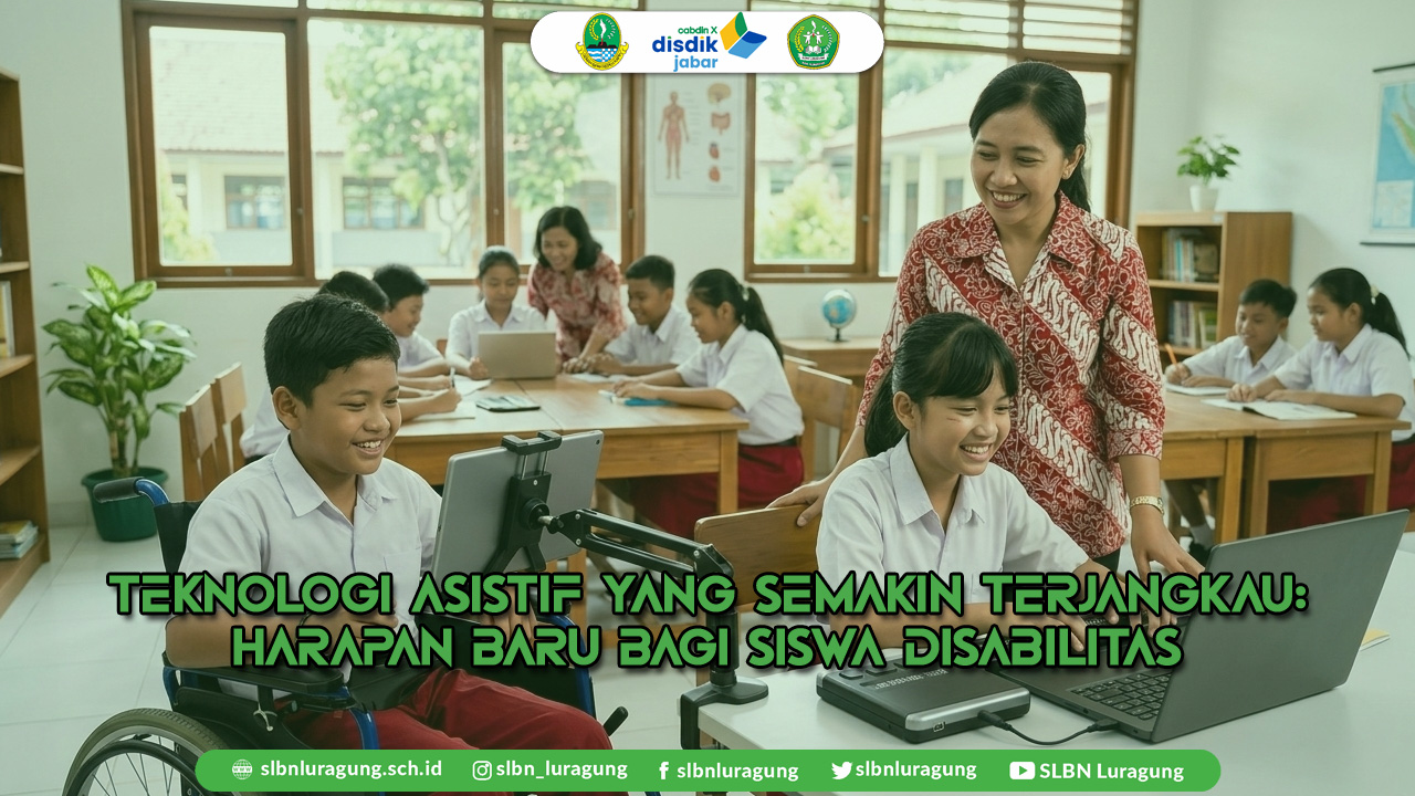 teknologi asistif yang semakin terjangkau harapan baru bagi siswa disabilitas