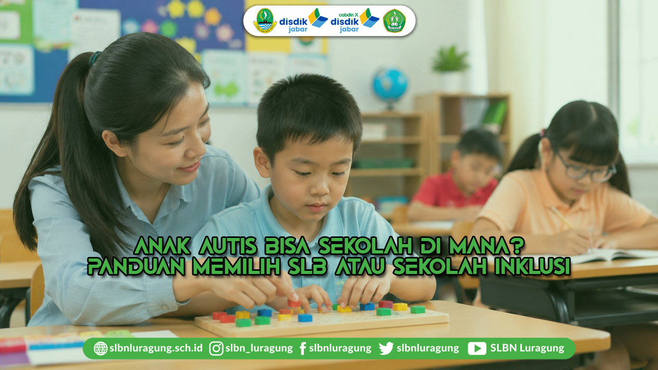 anak autis bisa sekolah di mana panduan memilih slb atau sekolah inklusi