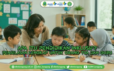 Apa Itu Pendidikan Inklusif? Penjelasan Lengkap untuk Orang Tua dan Guru