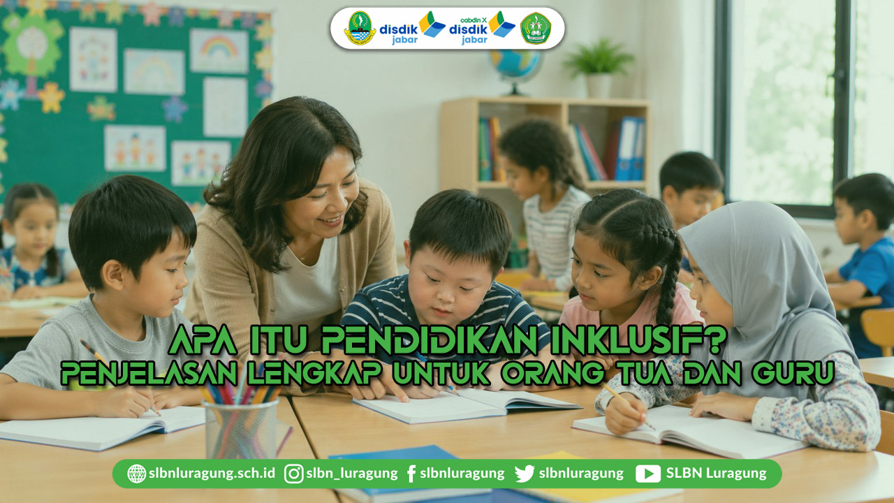 apa itu pendidikan inklusif penjelasan lengkap untuk orang tua dan guru