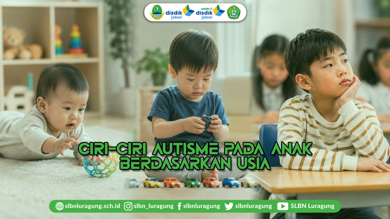 ciri-ciri autisme pada anak berdasarkan usia 1 tahun 2 tahun hingga usia sekolah