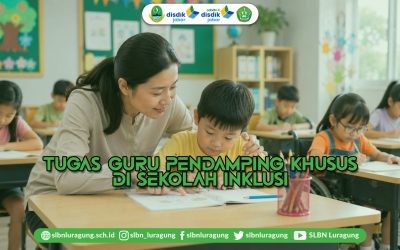 Tugas Guru Pendamping Khusus (GPK) di Sekolah Inklusi