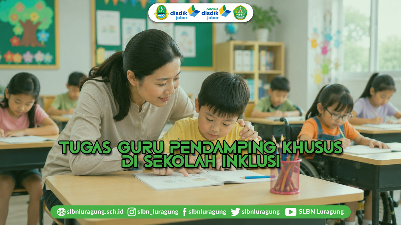 tugas guru pendamping khusus gpk di sekolah inklusi