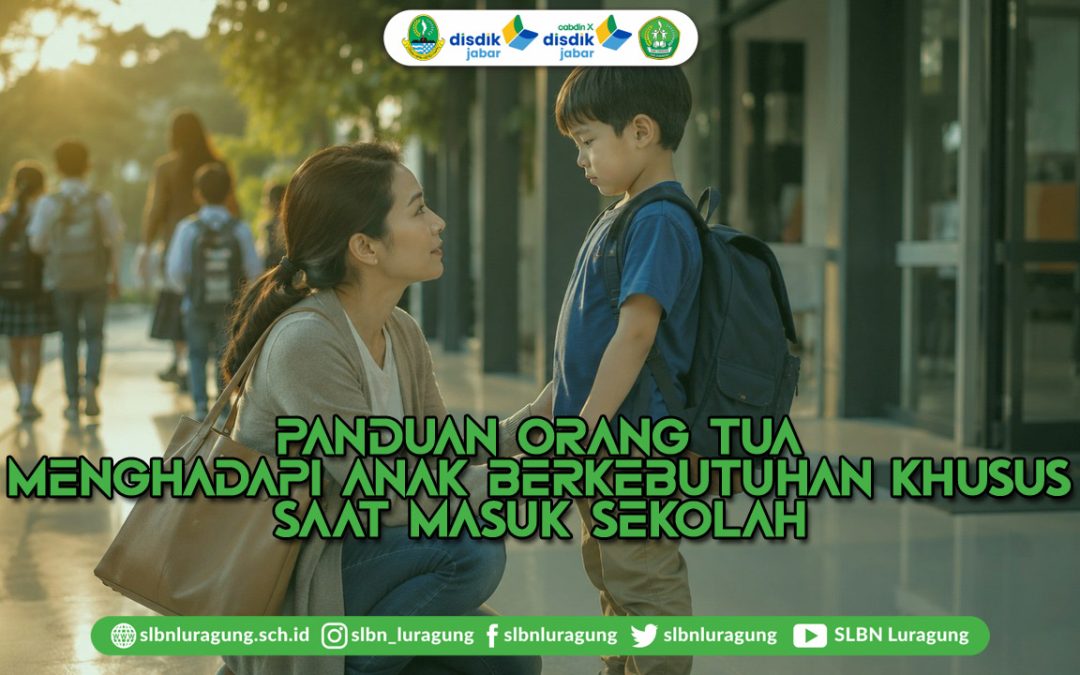 Panduan Orang Tua Menghadapi Anak Berkebutuhan Khusus Saat Masuk Sekolah