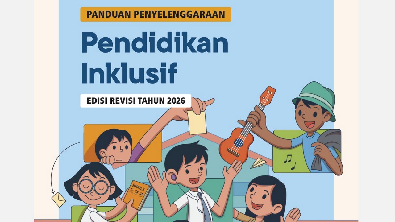 kemendikdasme rilis panduan pendidikan inklusif edisi revisi tahun 2026 apa saja sinya?